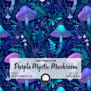 May include: A seamless digital pattern featuring glowing purple and blue mushrooms in a dark forest setting. The pattern is 12 inches by 12 inches and 3600 pixels by 3600 pixels. It is 300 DPI and for unlimited commercial use.