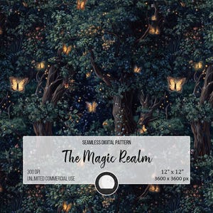 May include: A seamless digital pattern featuring a dark forest with glowing lights and butterflies. The text "The Magic Realm" is displayed in the center of the image. The pattern is 12 inches by 12 inches and 3600 pixels by 3600 pixels.