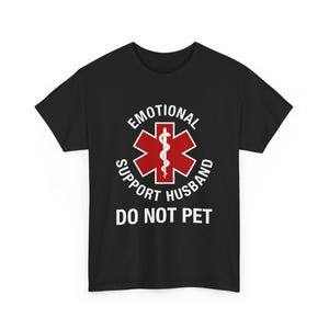 Emotional Support Husband, Funny Husband Shirt, Marriage Humor Tee, Relationship Shirt, Valentines Gift For Him, Gift for Supportive Husband