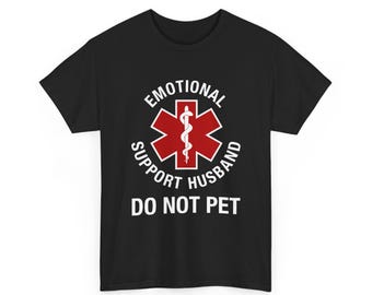 Emotional Support Husband T-Shirt: Funny Marriage Humor Tee