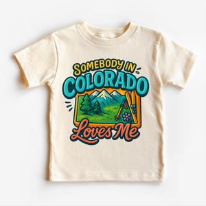 Somebody In Colorado Loves Me Shirt – Retro State Souvenir Tee - Sizes 12M to 3XL