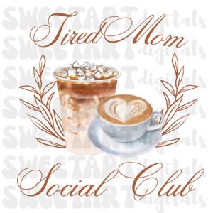 Maman fatiguée PNG, Social Club, Mom Life, Girly, BCBG, Club de filles, Branché, DTG, DTF, Sublimation, Design, Téléchargement immédiat, Maman