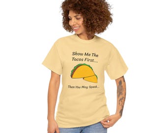 Taco Humor Tee, Funny Taco Shirt, Mexican Food Lover Gift, Unisex Graphic Tee, Taco Tuesday Apparel, Foodie Pun Shirt
