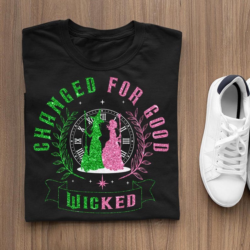 Wicked Changed for Good DTF Print, Broadway Musical Heat Transfer ...