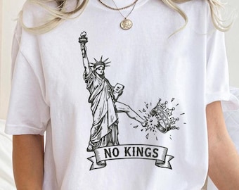 No Kings T-Shirt, Statue of Liberty Anti Trump Shirt, Political Sweatshirt, Anti Maga Design, No Kings Shirt, Protest Shirts