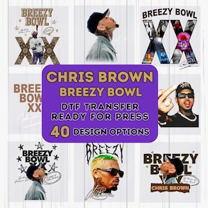 May include: A collection of DTF (Direct to Film) transfer designs featuring Chris Brown and the "Breezy Bowl" theme. The purple graphic states "Ready for Press" and "40 Design Options". The image includes various portraits and graphics.