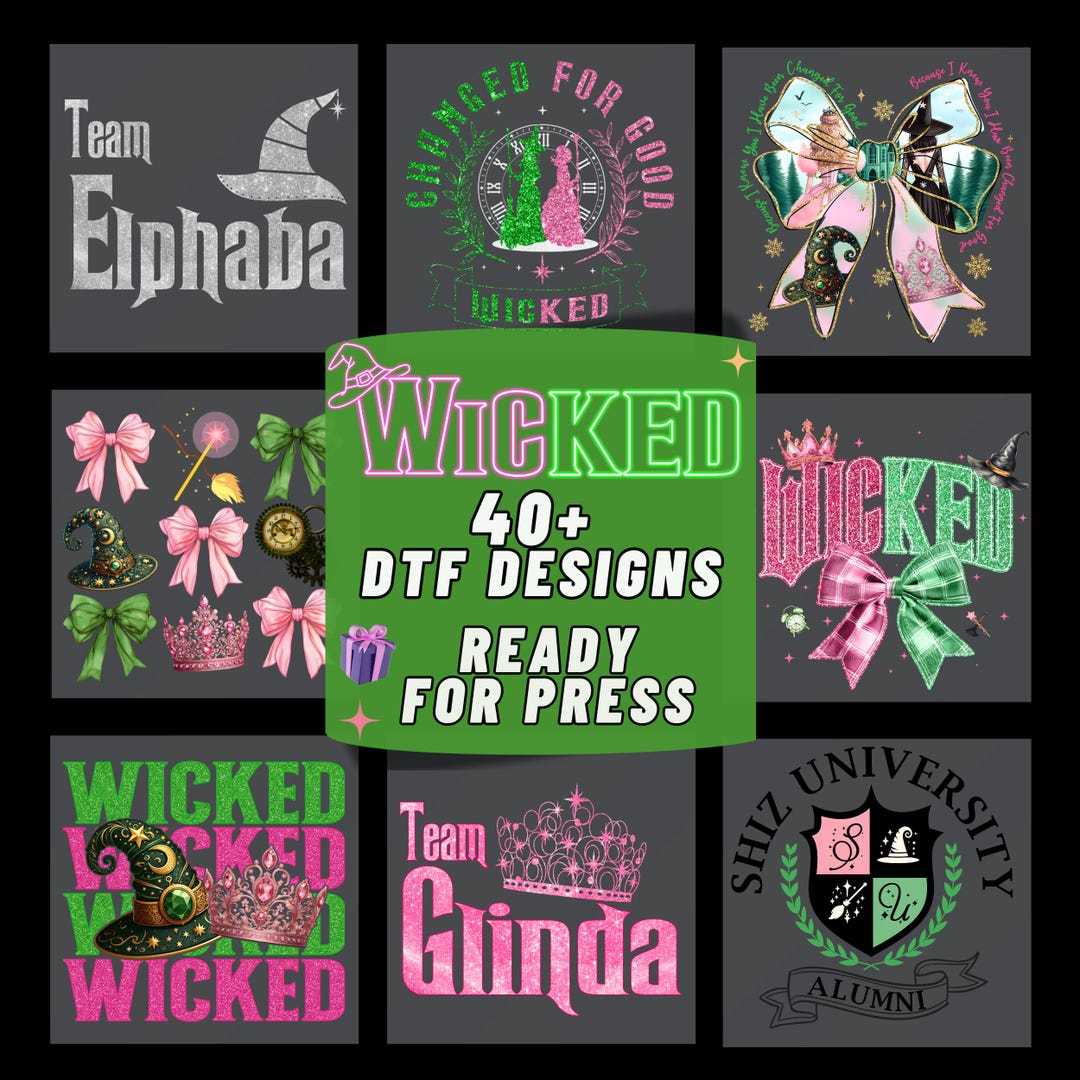 Wicked DTF Transfer Bundle, Team Glinda & Elphaba, Changed for Good ...