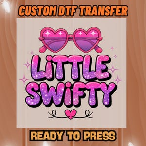 Little Swifty Glitter DTF Print, Ready To Press Iron On, Kids Pop Music Heat Transfer, Custom T-Shirt Design
