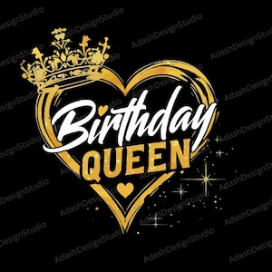 Anniversaire Reine Png Brithday Girl Png Reine Png Shirt Design pour cadeaux Anniversaire Sublimation Téléchargement numérique Fête d'anniversaire Reine Png