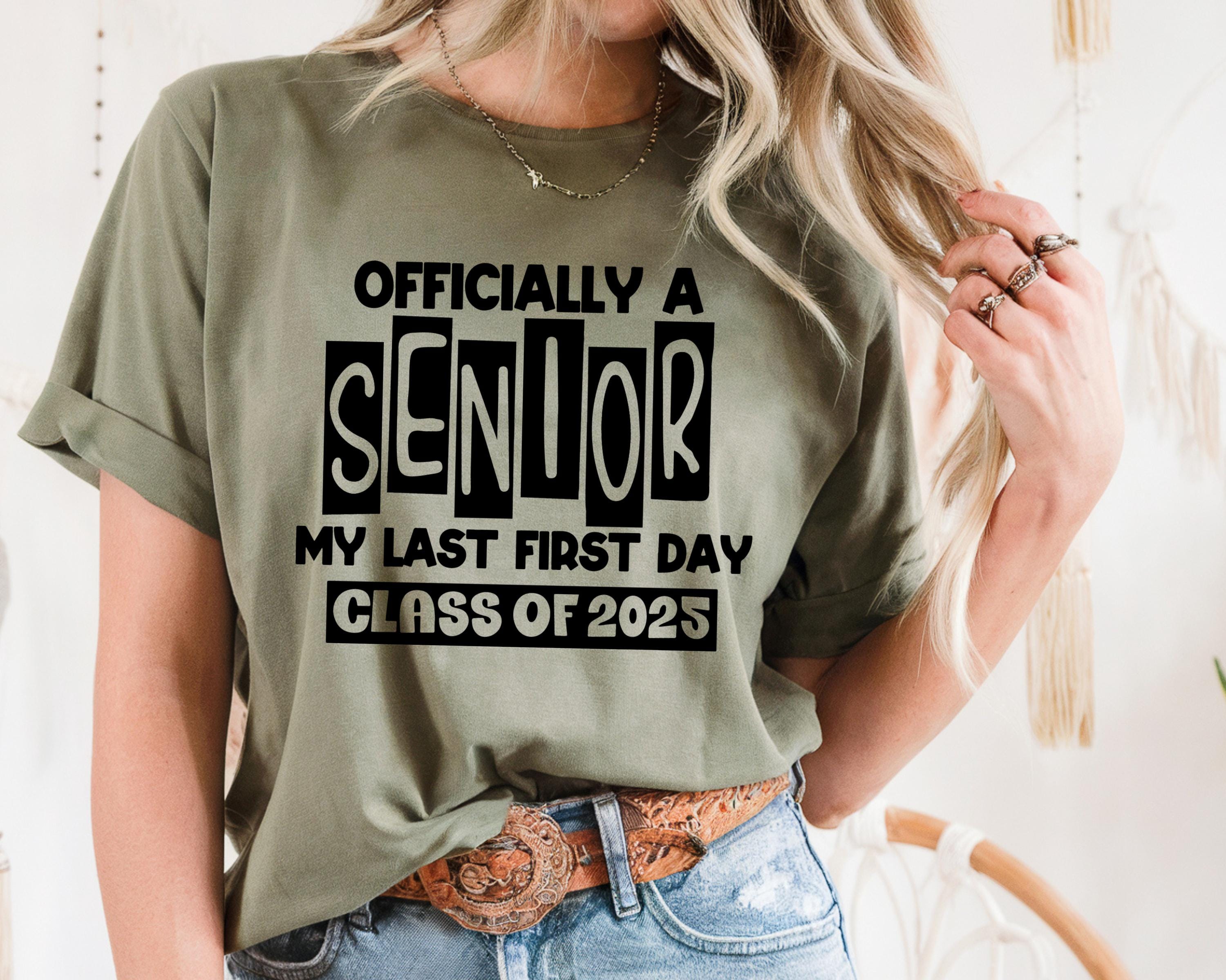 Officially a Senior 2025 Svg Png, My Last First Day of Class of 2025 ...