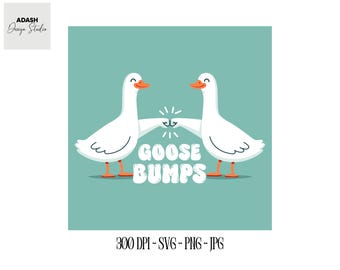 Goosebumps Svg, Aestetic Svg, Funny Best Friends Svg, Goose design, funny svg, humor svg, funny tshirt, png, svg for cricut