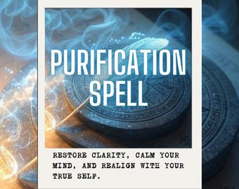 PURIFICATION SPELL – Cleanse Negative Energies, Clear Spiritual Blockages & Restore Inner Light and Harmony (Digital files included).