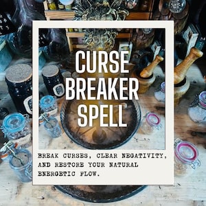 May include: A collection of glass jars with cork and metal lids, wooden mortars and pestles, and a central glass bowl containing dark herbs. The image features the text: CURSE BREAKER SPELL. BREAK CURSES, CLEAR NEGATIVITY, AND RESTORE YOUR NATURAL ENERGETIC FLOW.