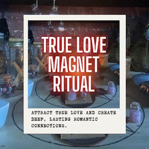 May include: A ritual kit featuring glass jars, crystals, and a circular mat with a black pentagram design. The text reads: TRUE LOVE MAGNET RITUAL. ATTRACT TRUE LOVE AND CREATE DEEP, LASTING ROMANTIC CONNECTIONS. The scene is lit with a warm orange glow.