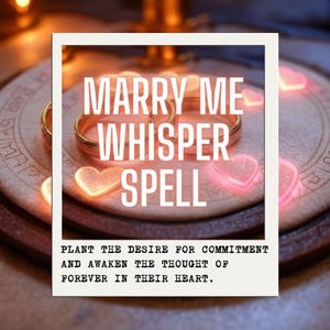 MARRY ME SPELL: een verbintenisritueel om een voorstel aan te wakkeren, liefde te versterken en huwelijk of levenslange verbintenis te manifesteren (inclusief digitale bestanden).