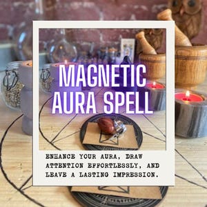 HECHIZO DE AURA MAGNÉTICA: Atrae la atención, amplifica tu encanto e irradia energía irresistible (archivos digitales incluidos). imagen 1