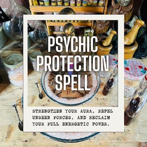 PSYCHIC PROTECTION SPELL – Create an Energetic Shield Against Psychic Attacks, Manipulation & Unwanted Influence (Digital files included)