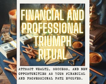 FINANCIAL and PROFESSIONAL TRIUMPH ritual: Attract wealth and career opportunities for a prosperous future (Digital files included).