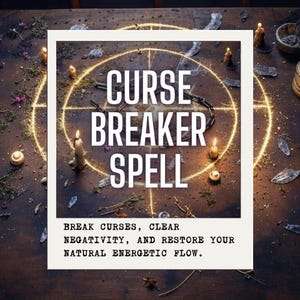 CURSE BREAKER SPELL – Dissolve Curses, Cut Energetic Ties & Restore Clarity, Freedom and Spiritual Balance (Digital files included)