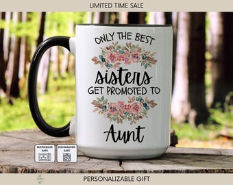 Pregnancy Reveal Sister Gift: Sisters to Aunt Coffee Mug MUG156