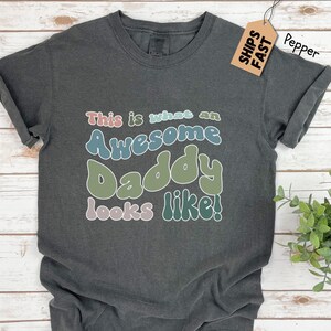 Awesome Daddy Shirt, Dad Gift from Daughter, Dad Gift from Son, Fathers day, Funny Dad Shirt Gift for Daddy, Dad Gift, Dad Tee TS054