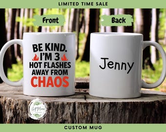 Witty Perimenopause Gift, Humor Coffee Cup, Custom Ceramic Gift MUG228