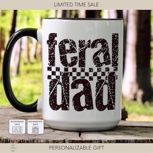 Feral Dad T-Shirt, Daddy From Daughter, Fathers Day Gift, Wild Dad, New Dad Gift, New Dad Shirt, Gift For New Dad  MUG167