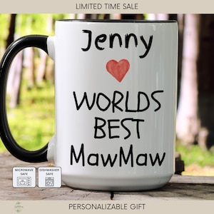 Worlds Best MawMaw, MawMaw Mug, MawMaw Gift, Gifts for MawMaw, Grandma Coffee Mug, Coffee Mug, worlds best grandma, grandma gift MUG138
