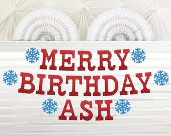 Merry Birthday Banner - Glitter 5 inch Letters - Christmas Birthday Party Decor Snowflake Garland Holiday Theme Custom Sign Snow December