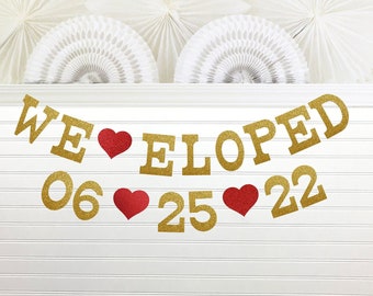 We Eloped Date Banner - Glitter 5 inch Letter - Just Eloped Destination Wedding Photo Prop Garland Just Married Announcement Elopement Sign