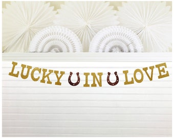 Western Love Banner - 5 inch letters - Lucky in Love Rodeo Bachelorette Bridal Shower Decoration Sign Horseshoe Wedding Cowgirl Country