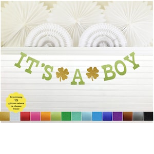 It's a Boy 4 leaf Clover Banner Glitter 5 Inch Letters St Patrick Day Baby Shower March Decorations Its a Boy Spring Garland Shamrock Color as shown