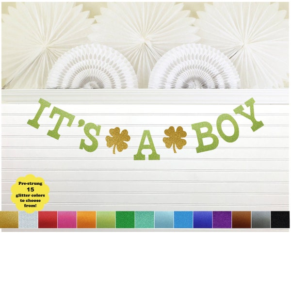 It's a Boy 4 leaf Clover Banner - Glitter 5 Inch Letters - St Patrick Day Baby Shower March Decorations Its a Boy Spring Garland Shamrock