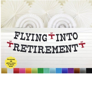 Retirement Party Banner - Glitter 5 inch Letters - Flying Into Retirement Sign Airplane Retired Pilot Decor Happy Retirement Decorations