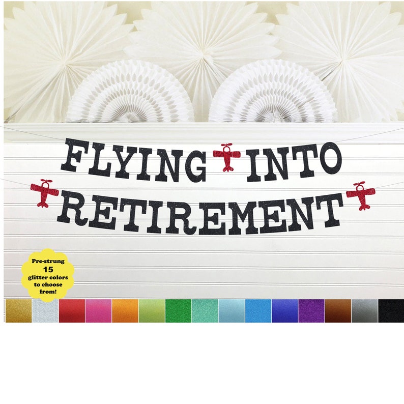 Retirement Party Banner Glitter 5 inch Letters Flying Into Retirement Sign Airplane Retired Pilot Decor Happy Retirement Decorations image 1