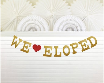 We Eloped Banner - Glitter 5 inch Letter - Elopement Sign Just Eloped Photo Prop Garland Just Married Announcement Destination Wedding Decor