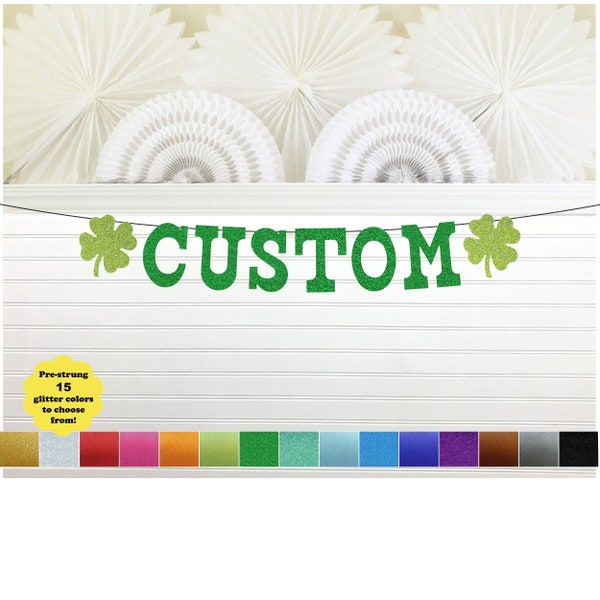 Shamrock Banner - Glitter 5 inch Letters - Custom St Patrick's Day Birthday Baby Name Party Decorations 4 Leaf Clover Irish Bridal Shower