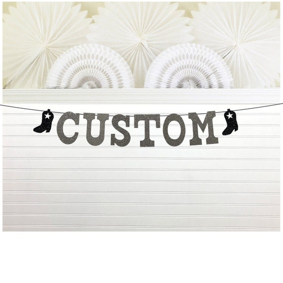 Custom Cowboy Banner - Glitter 5 inch tall letters - Boot Baby Shower Western Theme Decorations Birthday Party Bachelorette Boots Rodeo Farm Il_570xn