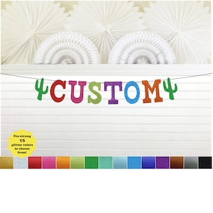 Cactus Fiesta Banner - Glitter 5 inch Letters - Custom Bachelorette Birthday Party Decoration Sign Baby Shower Succulent Summer Desert Theme
