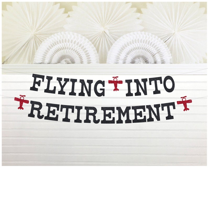Retirement Party Banner Glitter 5 inch Letters Flying Into Retirement Sign Airplane Retired Pilot Decor Happy Retirement Decorations image 10