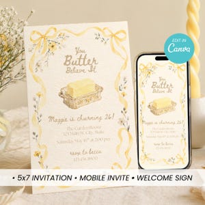 May include: A watercolor-style invitation with the text "You Butter Believe It" and "Maggie is churning 26!". The design includes a butter dish illustration, yellow ribbons, and floral accents. A mobile invite is also shown.