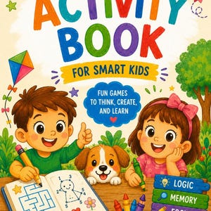 Puede incluir: Un libro de actividades para niños inteligentes con una portada colorida que muestra a un niño y una niña dibujando, un cachorro y crayones. El texto dice: LEARN, PLAY, AND HAVE FUN! ACTIVITY BOOK FOR SMART KIDS, FUN GAMES TO THINK, CREATE, AND LEARN, FOR KIDS AGES 5 TO 10, LOGIC, MEMORY, FOCUS, CREATIVITY, AND MUCH MORE!