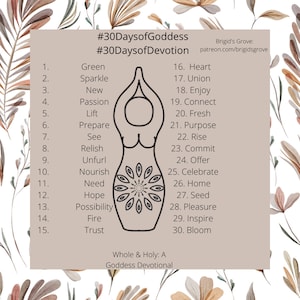 Op de afbeelding: Een zwart-witte illustratie van een vrouwelijke figuur met een cirkelpatroon erin. De illustratie is omringd door een lijst met woorden in zwarte tekst op een beige achtergrond. De tekst bevat de hashtags #30DaysofGoddess en #30DaysofDevotion. De tekst bevat ook de woorden "Brigid's Grove" en "patreon.com/brigidsgrove".
