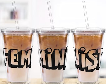 Iced Coffee Latte Acrylic Tumbler, 16oz Cold Cup, Clear Acrylic, Plastic Boho Tumbler, Feminist Tumbler, Cold Drink Lid & Straw, Cold Cup