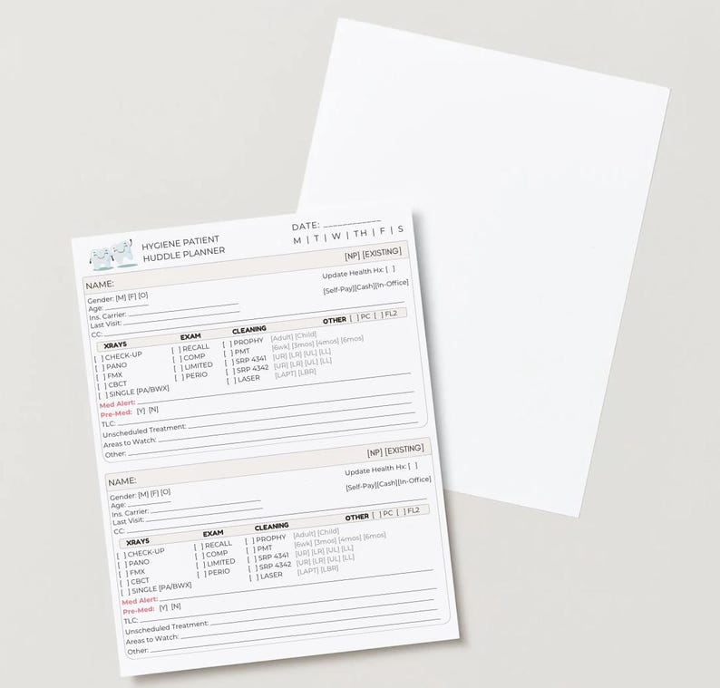 May include: Two white paper Hygiene Patient Huddle Planner forms with printed text. The forms include sections for patient information, exams, cleaning, and other notes. A blank white paper is behind the forms.