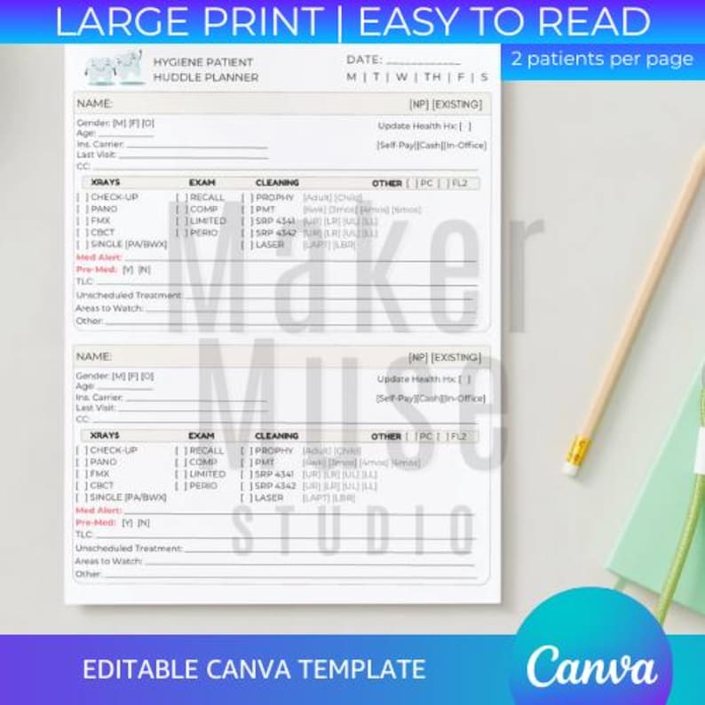 May include: A white and gray dental patient huddle planner template with the text "LARGE PRINT | EASY TO READ". The template includes sections for patient information, exams, and cleaning procedures. A pencil and a green cord are in the background.