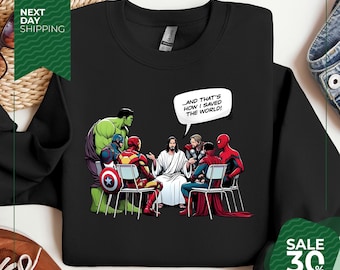 Religious Heroes Sweatshirt | And That's How I Saved The World Jesus And Superheroes Hoodie | Funny That's How I Saved The World Jesus