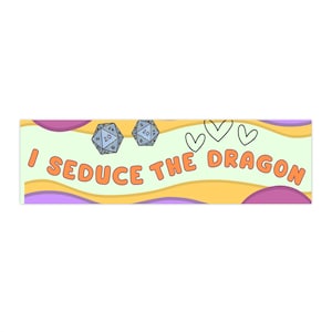 May include: A rectangular banner with the text "I Seduce The Dragon" in orange, accompanied by two dice and three heart illustrations. The background features a wavy design in shades of yellow, green, purple, and pink.