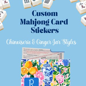 May include: Custom Mahjong card stickers in Chinoiserie and Ginger Jar styles. The image features a blue background with Mahjong tiles and text. A colorful floral design with oranges, a blue and white jar, and the letter "R" is also shown.