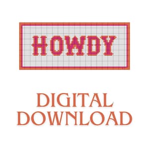 May include: A digital download pattern for cross-stitch embroidery. The pattern features the word "HOWDY" in pink letters with orange outlines on a white background.